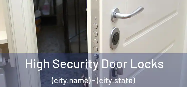 High Security Door Locks (city.name) - (city.state)